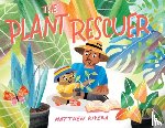 Rivera, Matthew - The Plant Rescuer