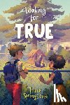 Springstubb, Tricia - Looking for True