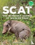 Sanchez, Anita - Scat: The Incredible Science of Wildlife Poop