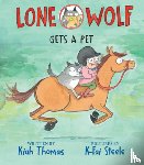 Thomas, Kiah - Lone Wolf Gets a Pet