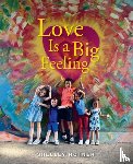 Rotner, Shelley - Love Is a Big Feeling