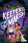 Jortner, Maura - Keepers of the Marsh