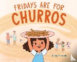 Alvarado, Jenny - Fridays Are for Churros