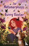 Roberts, Barbara Carroll - The Metamorphosis of Bunny Baxter