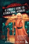 Kulper, Kendall - A Starlet's Secret to a Sensational Afterlife