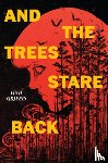 Griffis, Gigi - And the Trees Stare Back
