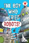 Britt, Chris - The Boy Who Cried Robots!