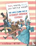 Bateman, Teresa - Red, White, Blue and Uncle Who?: The Stories Behind Some of America's Patriotic Symbols