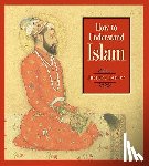 Jomier, Jacques - How to Understand Islam