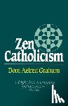Graham, Dom Aelred - Zen Catholicism
