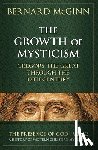 Bernard McGinn - The Growth of Mysticism