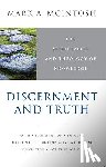 Mark Allen McIntosh - Discernment and Truth