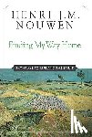 Nouwen, Henri J. M. - Finding My Way Home