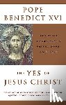 Xvi, Pope Benedict - Xvi, P: Yes of Jesus Christ