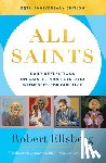 Ellsberg, Robert - All Saints 25th Edition Daily Reflections on Saints, Prophets, and Witnesses for Our Time