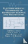 Kelly, Robert G. (University of Virginia, Scully, John R. (University of Virginia, Shoesmith, David (University of Western Ontario, Buchheit, Rudolph G. (The Ohio State University - Electrochemical Techniques in Corrosion Science and Engineering