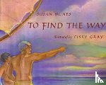 Nunes, Susan - To Find the Way