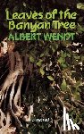 Wendt, Albert - Leaves of the Banyan Tree