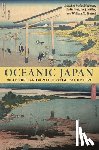 Huebner, Stefan - Oceanic Japan: The Archipelago in Pacific and Global History