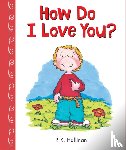 Hallinan, P. K. - How Do I Love You?