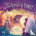 Lord, Jill Roman - That Grand Easter Day!