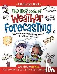 Breen, Mark, Friestad, Kathleen - The Kids' Book of Weather Forecasting