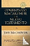 MacArthur, John - Comentario MacArthur del Nuevo Testamento Juan