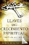 MacArthur, John - Llaves del Crecimiento Espiritual: Descubre Los Tesoros de Dios