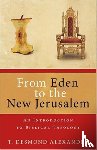  - From Eden to the New Jerusalem
