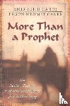 Caner, Emir Fethi, Caner, Ergun Mehmet - More Than a Prophet – An Insider`s Response to Muslim Beliefs About Jesus & Christianity