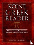 Decker, Rodney - Koine Greek Reader – Selections from the New Testament, Septuagint, and Early Christian Writers