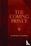 Anderson, Sir Robert - The Coming Prince