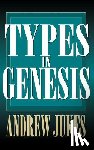 Jukes, Andrew - Types in Genesis