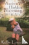 Langston, Kelly - Autism`s Hidden Blessings – Discovering God`s Promises for Autistic Children & Their Families