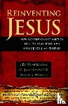 Komoszewski, J. Ed, Sawyer, M. James, Wallace, Daniel B. - Reinventing Jesus – How Contemporary Skeptics Miss the Real Jesus and Mislead Popular Culture