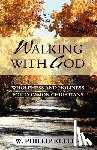 Keller, W. Phillip - Walking with God: Wholeness and Holiness for Common Christians