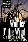 Keller, W. Phillip - Wonder O' the Wind