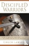 Lawless, Chuck - Discipled Warriors – Growing Healthy Churches That Are Equipped for Spiritual Warfare
