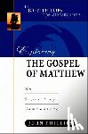 Phillips, John (Emeritus Professor London Metropolitan University) - Exploring the Gospel of Matthew
