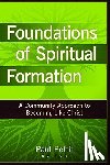 Pettit, Paul - Foundations of Spiritual Formation – A Community Approach to Becoming Like Christ