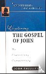 Phillips, John - Exploring the Gospel of John