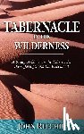 Ritchie, John - Tabernacle in the Wilderness: A Study of Christ in the Tabernacle, the Offerings, and the Priesthood