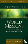 Tennent, Timothy - Invitation to World Missions – A Trinitarian Missiology for the Twenty–first Century