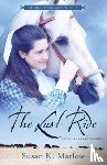 Marlow, Susan K. - The Last Ride – An Andrea Carter Book