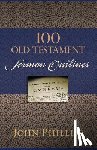Phillips, John - 100 Old Testament Sermon Outlines