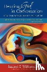 Williamson, Samuel C. - Hearing God in Conversation – How to Recognize His Voice Everywhere