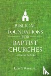 Hammett, John S. - Biblical Foundations for Baptist Churches – A Contemporary Ecclesiology