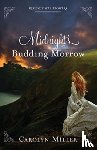 Miller, Carolyn - Midnight`s Budding Morrow