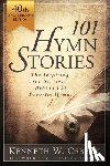 Osbeck, Kenneth W - 101 Hymn Stories - 40th Anniversary Edition