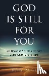 Page, Bob - God Is Still for You: Ten Reasons You Can Be Sure Even When Life Is Hard